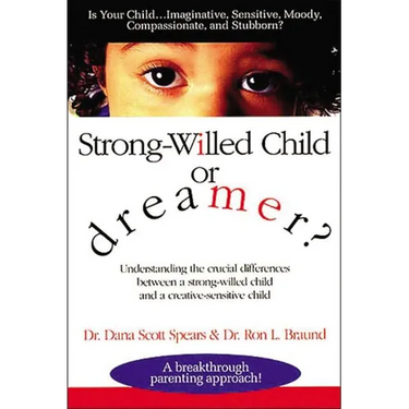 The Strong-Willed Child or Dreamer?