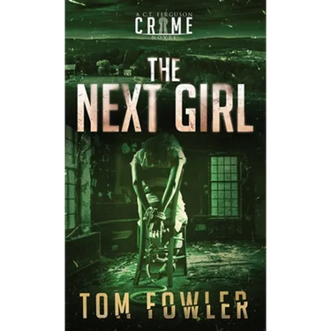 The Next Girl: A C.T. Ferguson Crime Novel