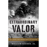 Extraordinary Valor: The Fight for Charlie Hill in Vietnam