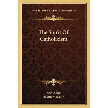 The Spirit Of Catholicism
