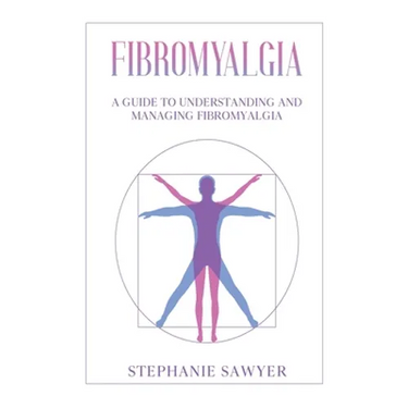 Fibromyalgia: A Guide to Understanding and Managing Fibromyalgia
