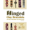 Hinged Clay Bracelets: New Ways To Link Polymer Clay Bracelet Parts