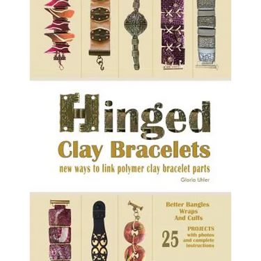Hinged Clay Bracelets: New Ways To Link Polymer Clay Bracelet Parts