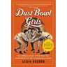 Dust Bowl Girls: The Inspiring Story of the Team That Barnstormed Its Way to Basketball Glory