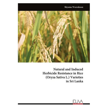 Natural and Induced Herbicide Resistance in Rice (Oryza Sativa L.) Varieties in Sri Lanka