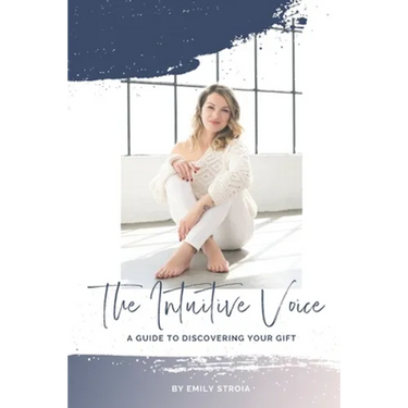 The Intuitive Voice: A Guide to Knowing Your Gift