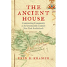 The Ancient House: Constructing Community in the Seventeenth-Century New York Borderlands