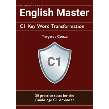 English Master C1 Key Word Transformation (20 practice tests for the Cambridge Advanced): 200 test questions with answer keys