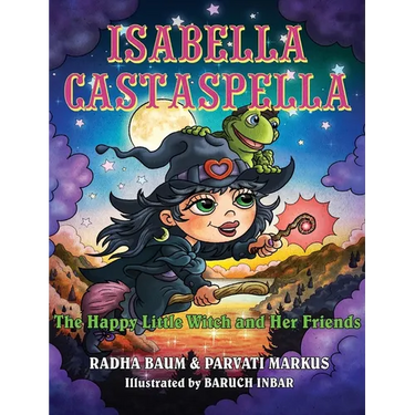 Isabella Castaspella: The Happy Little Witch and Her Friends