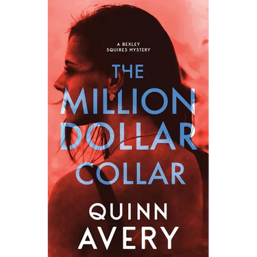 The Million Dollar Collar: A Bexley Squires Mystery Book 2