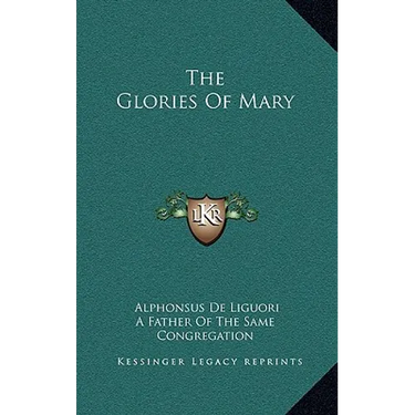 The Glories Of Mary