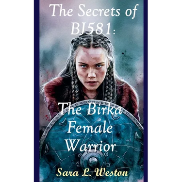 The Secrets of BJ581: Birka Female Warrior