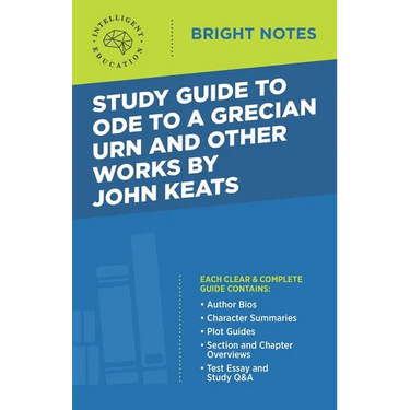 Study Guide to Ode to a Grecian Urn and Other Works by John Keats
