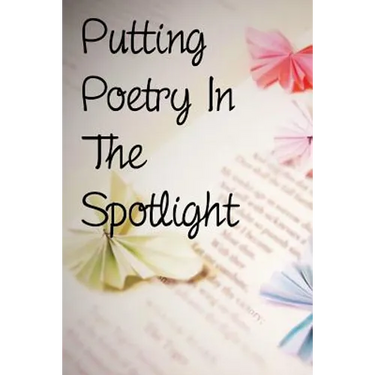Putting Poetry In The Spotlight