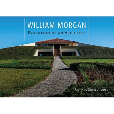William Morgan: Evolution of an Architect