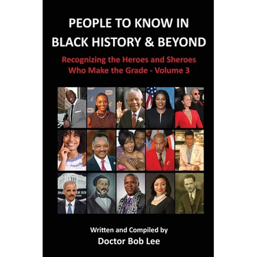 People to Know in Black History & Beyond: Recognizing the Heroes and Sheroes Who Make the Grade - Volume 3