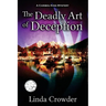 The Deadly Art of Deception: A Caribou King Mystery