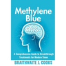 MethyleneBlue: A Comprehensive Guide to Breakthrough Treatments for Modern Times