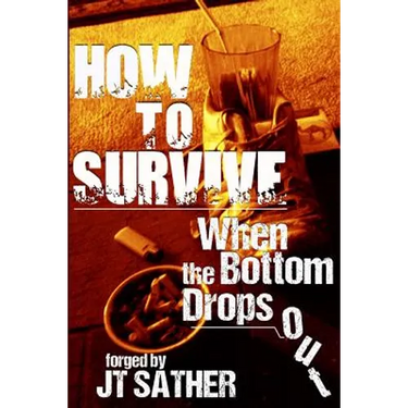 How to Survive When the Bottom Drops Out