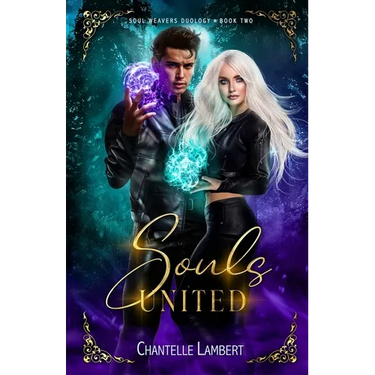 Souls United (Soul Weavers Duology Book Two)