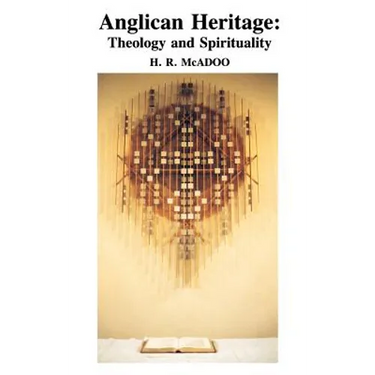 Anglican Heritage: Theology and Spirituality