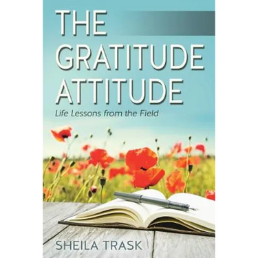 The Gratitude Attitude: Life Lessons from the Field