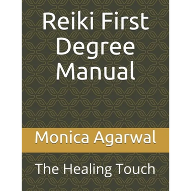 Reiki First Degree Manual: The Healing Touch