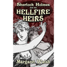 Sherlock Holmes and The Hellfire Heirs