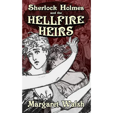 Sherlock Holmes and The Hellfire Heirs