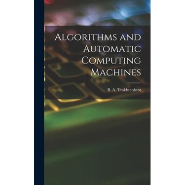 Algorithms and Automatic Computing Machines