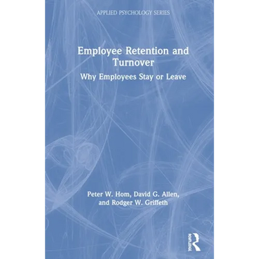 Employee Retention and Turnover: Why Employees Stay or Leave