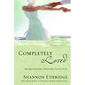 Completely Loved: Recognizing God's Passionate Pursuit of Us