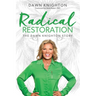 Radical Restoration: The Dawn Knighton Story
