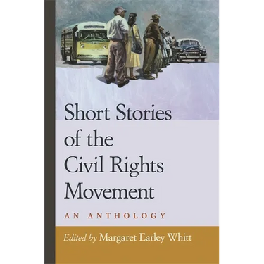 Short Stories of the Civil Rights Movement: An Anthology
