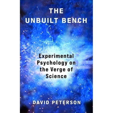 The Unbuilt Bench: Experimental Psychology on the Verge of Science