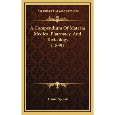 A Compendium Of Materia Medica, Pharmacy, And Toxicology (1839)