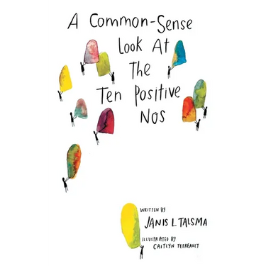 A Common-Sense Look at the Ten Positive Nos