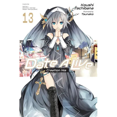 Date a Live, Vol. 13 (Light Novel)