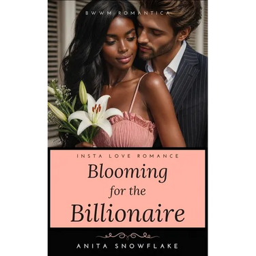 Blooming for the Billionaire: An Insta Love Romance