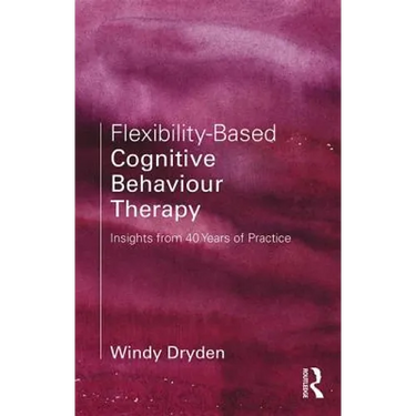 Flexibility-Based Cognitive Behaviour Therapy: Insights from 40 Years of Practice