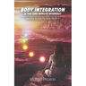 Body Integration & the One Minute Workout: Learning to Love the Body You're In