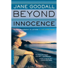 Beyond Innocence: An Autobiography in Letters: The Later Years