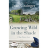 Growing Wild in the Shade: A Mags Munroe Story
