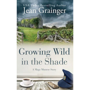 Growing Wild in the Shade: A Mags Munroe Story