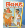 The Adventures of Boss: The Dog That Thought He Was a Boy.