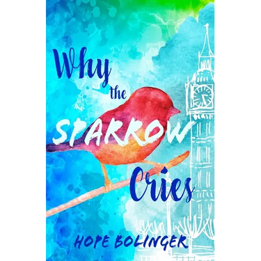 Why the Sparrow Cries