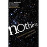 Nothing: Surprising Insights Everywhere from Zero to Oblivion