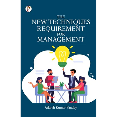 The New Techniques Requirement for Management