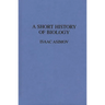 A Short History of Biology
