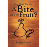 How Would You Like a Bite of This Fruit?